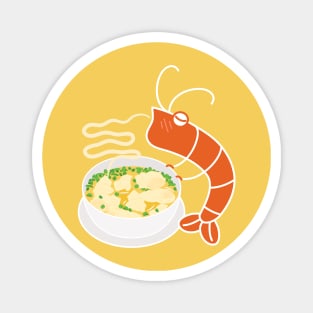 Funny Shrimp and Chinese shrimp Wonton Soup Magnet